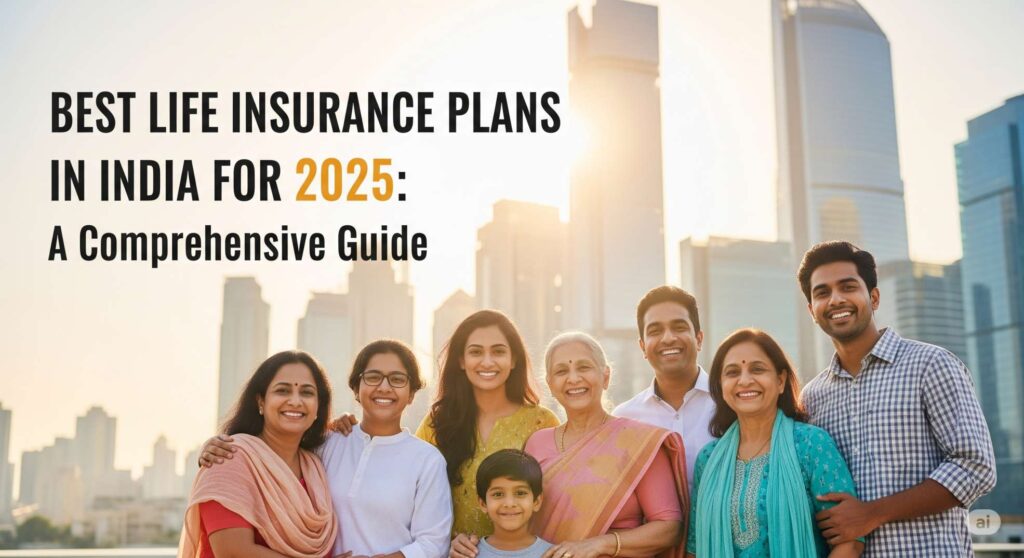 Best Life Insurance Plans in India